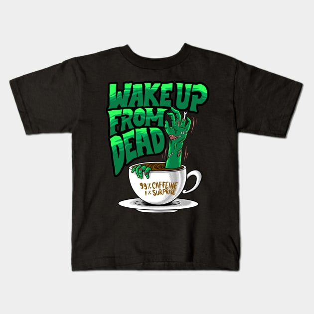 wake from dead Kids T-Shirt by spoilerinc